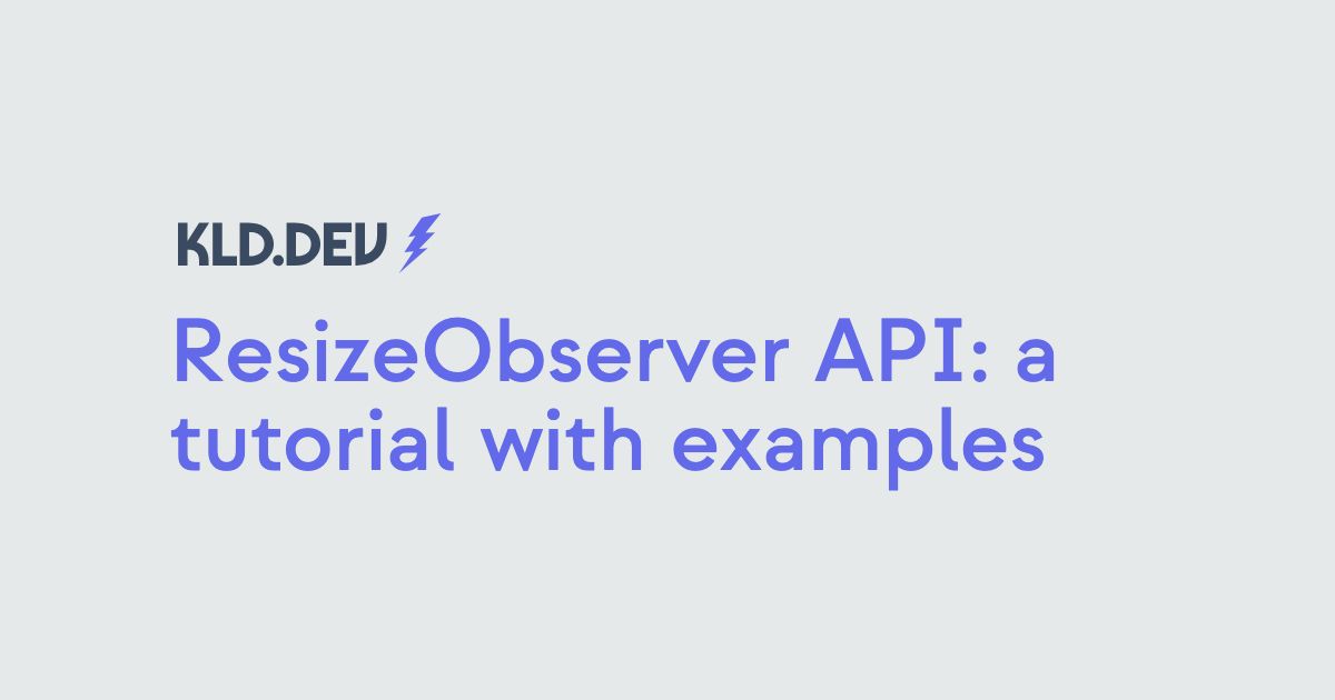 ResizeObserver API: a tutorial with examples